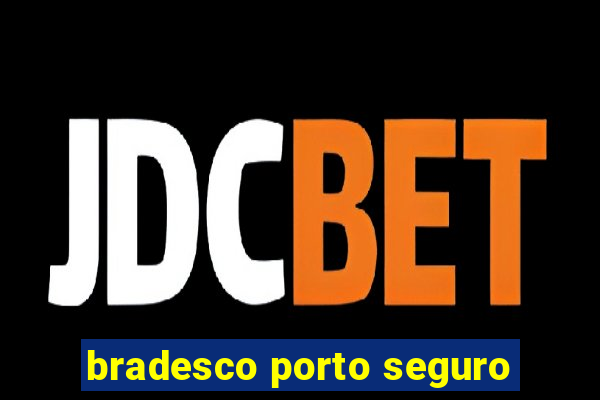 bradesco porto seguro